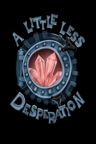 A Little Less Desperation A Little Less Desperation