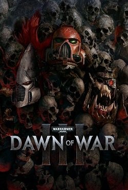 Warhammer 40,000: Dawn of War 3 Warhammer 40,000: Dawn of War 3