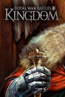Total War Battles: Kingdom Total War Battles: Kingdom