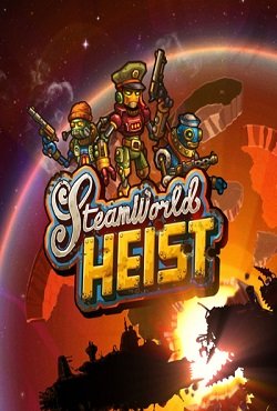 SteamWorld Heist SteamWorld Heist