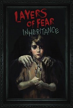 Layers of Fear: Inheritance Layers of Fear: Inheritance