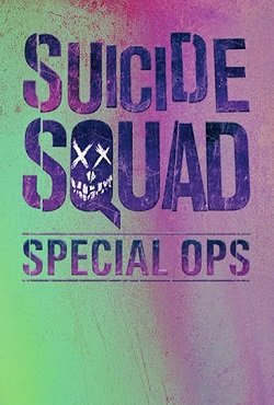 Отряд самоубийц / Suicide Squad: Special Ops Отряд самоубийц / Suicide Squad: Special Ops