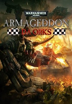 Warhammer 40,000: Armageddon - Da Orks Warhammer 40,000: Armageddon - Da Orks