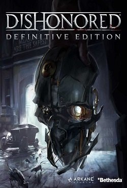 Dishonored Definitive Edition Dishonored Definitive Edition
