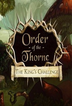 The Order of the Thorne - The King's Challenge The Order of the Thorne - The King's Challenge