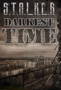 Сталкер Тень Чернобыля Darkest Time Сталкер Тень Чернобыля Darkest Time