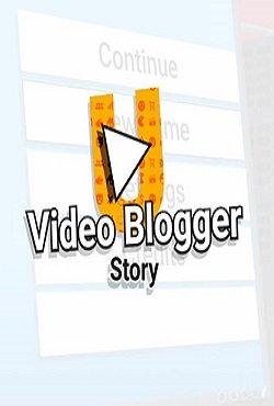 Video blogger Story Video blogger Story