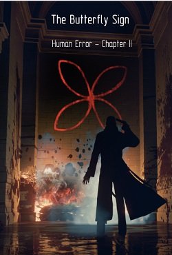 The Butterfly Sign: Human Error - Chapter 2 The Butterfly Sign: Human Error - Chapter 2