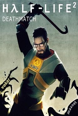 Half-Life 2 Deathmatch Half-Life 2 Deathmatch