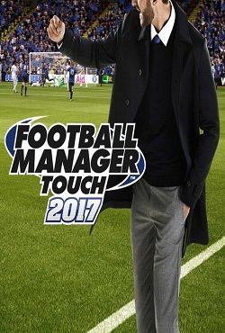 Football Manager Touch 2017 Football Manager Touch 2017