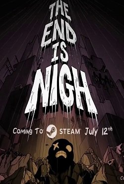 The End Is Nigh The End Is Nigh