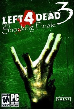 Left 4 Dead 3 Left 4 Dead 3