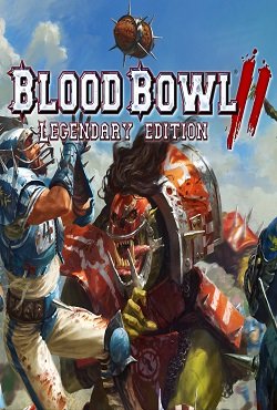 Blood Bowl 2 Legendary Edition Blood Bowl 2 Legendary Edition