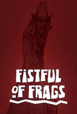 Fistful of Frags Fistful of Frags