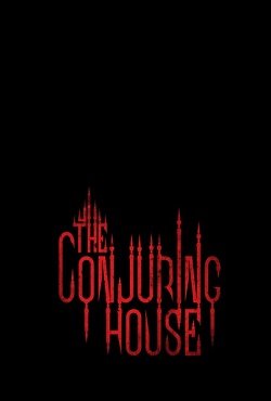 The Conjuring House The Conjuring House