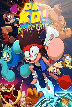 OK K.O.! Let’s Play Heroes OK K.O.! Let’s Play Heroes