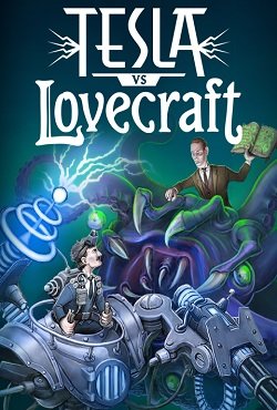 Tesla vs Lovecraft Tesla vs Lovecraft