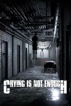 Crying is not Enough Crying is not Enough