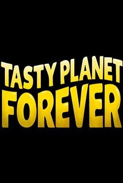 Tasty Planet Forever Tasty Planet Forever