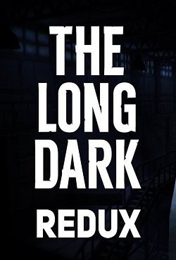 The Long Dark Redux The Long Dark Redux