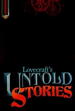Lovecrafts Untold Stories Lovecrafts Untold Stories