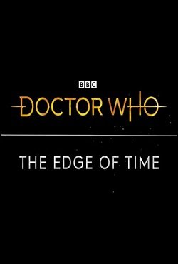 Doctor Who The Edge Of Time Doctor Who The Edge Of Time