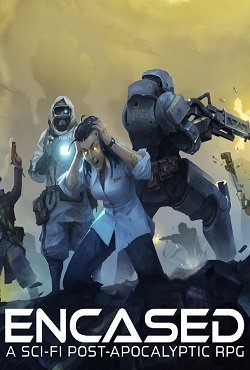 Encased A Sci-Fi Post-Apocalyptic RPG Encased A Sci-Fi Post-Apocalyptic RPG