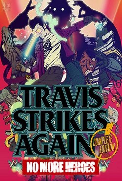 Travis Strikes Again No More Heroes Travis Strikes Again No More Heroes