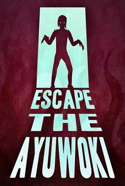 Escape the Ayuwoki Escape the Ayuwoki