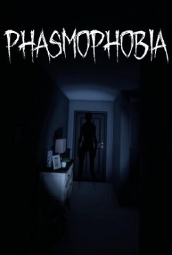 Phasmophobia Phasmophobia
