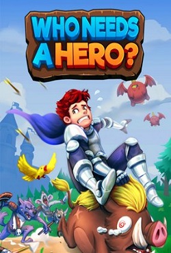 Who Needs a Hero? Who Needs a Hero?