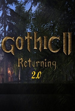 Gothic 2 Возвращение 2.0 Gothic 2 Возвращение 2.0