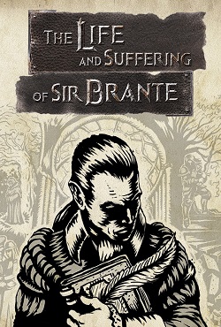 The Life and Suffering of Sir Brante The Life and Suffering of Sir Brante