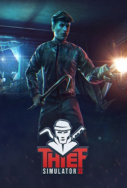 Thief Simulator 2 Механики Thief Simulator 2 Механики