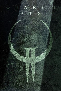 Quake 2 RTX Quake 2 RTX