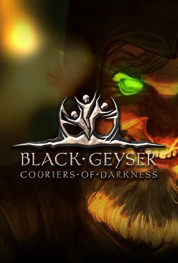 Black Geyser Couriers of Darkness Black Geyser Couriers of Darkness