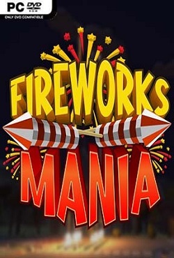 Fireworks Mania An Explosive Simulator Fireworks Mania An Explosive Simulator