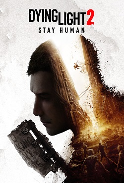 Dying Light 2 Stay Human Механики Dying Light 2 Stay Human Механики