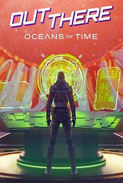 Out There Oceans of Time Out There Oceans of Time