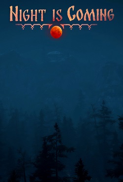 Night is Coming Night is Coming