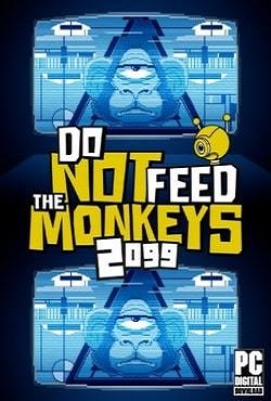 Do Not Feed the Monkeys 2099 Do Not Feed the Monkeys 2099