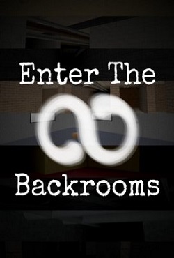 Enter The Backrooms Enter The Backrooms