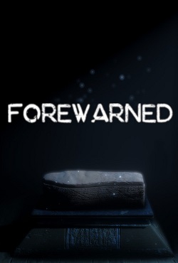 Forewarned Forewarned