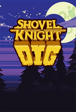 Shovel Knight Dig Shovel Knight Dig