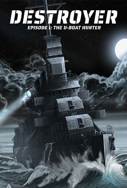 Destroyer The U-Boat Hunter Destroyer The U-Boat Hunter
