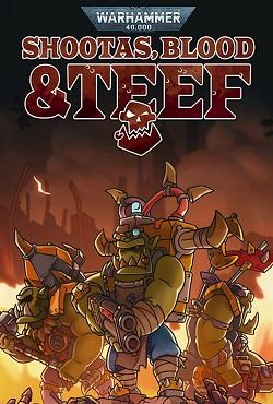 Warhammer 40000 Shootas Blood & Teef Warhammer 40000 Shootas Blood & Teef