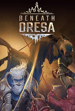 Beneath Oresa Beneath Oresa