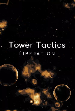 Tower Tactics Liberation Tower Tactics Liberation