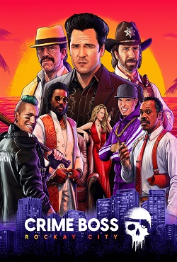Crime Boss Rockay City Crime Boss Rockay City