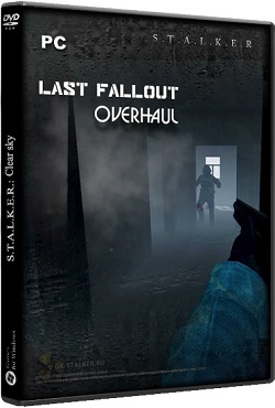 Сталкер Last Fallout Overhaul Сталкер Last Fallout Overhaul